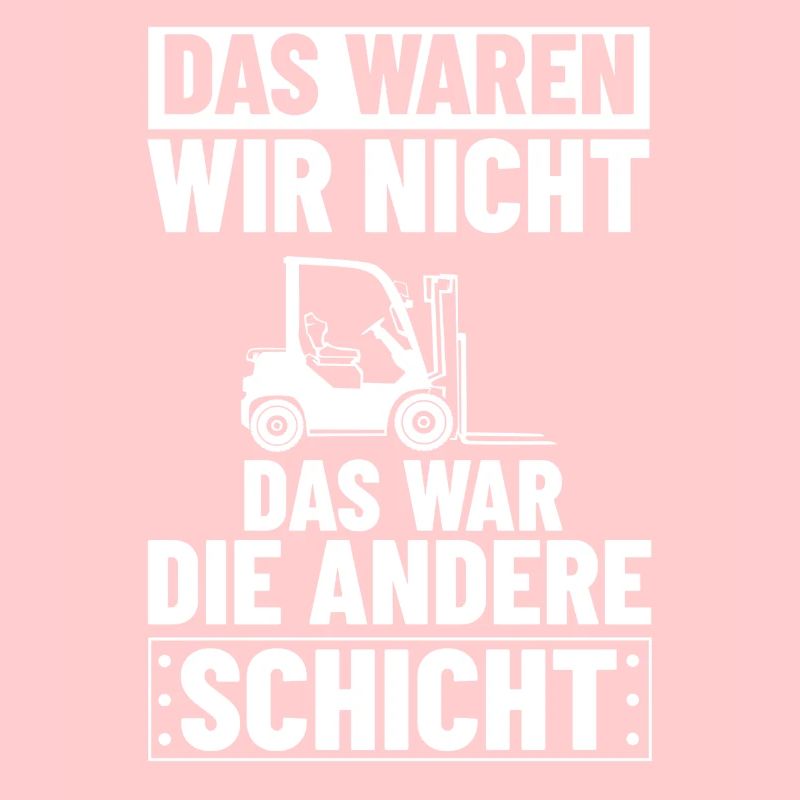 Gabelstaplerfahrer Schicht Lagerist Hochstapler