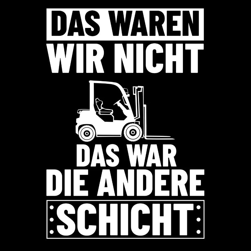 Gabelstaplerfahrer Schicht Lagerist Hochstapler