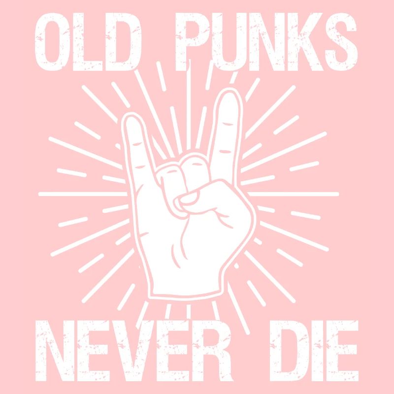 Old Punks Never Die Punkrock disant cadeau