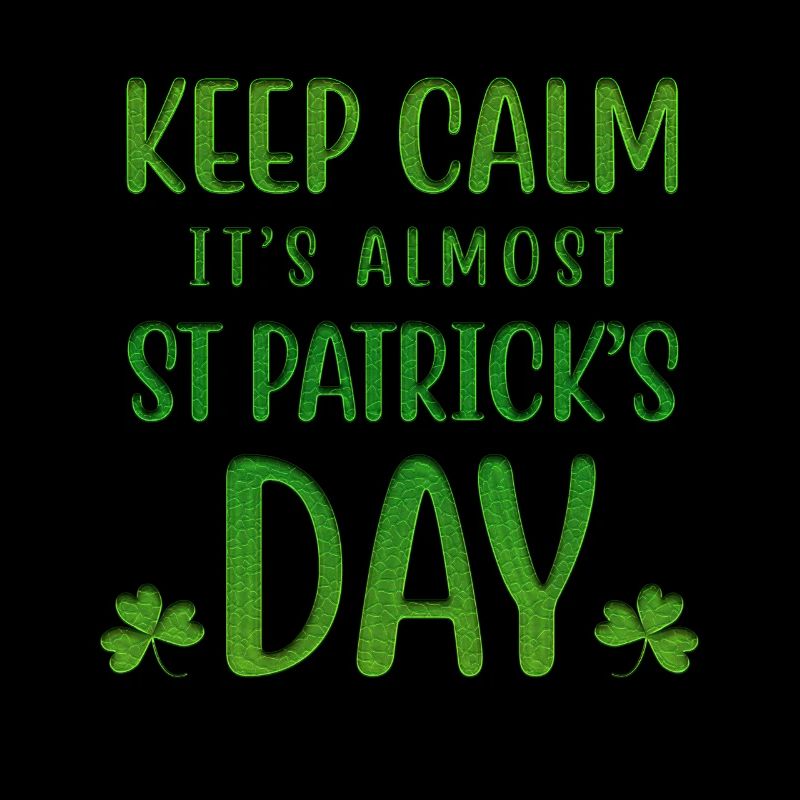 Keep Calm Is Almost St Patricks Day