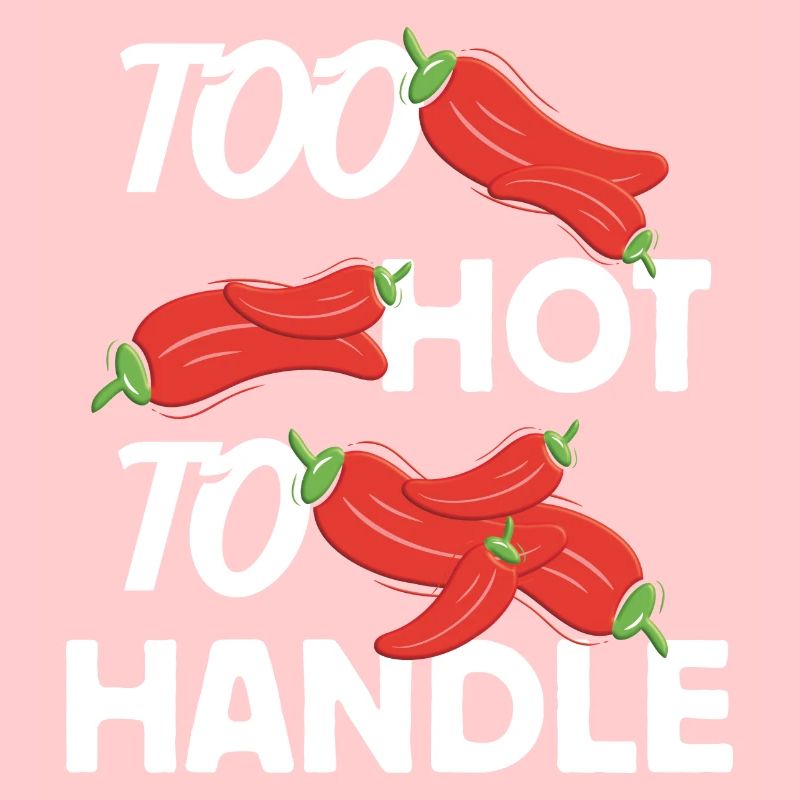 Too Hot to Handle feurige Design Idee
