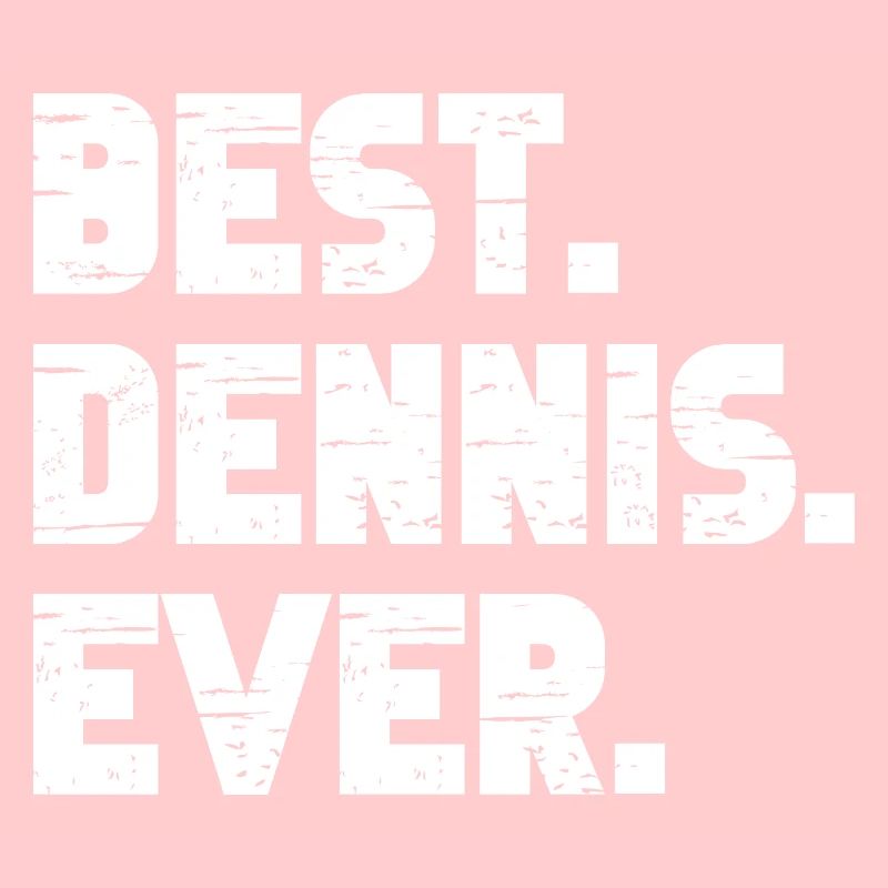 Best Dennis Ever Geschenk Spruch