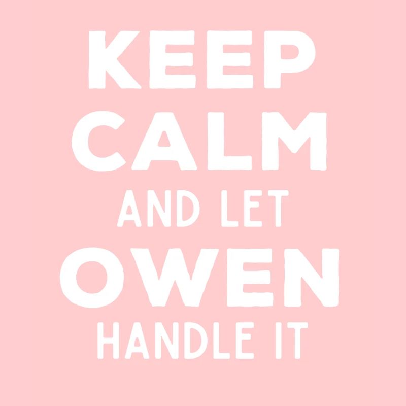 Keep Calm Lass Owen das regeln Lustiger Spruch