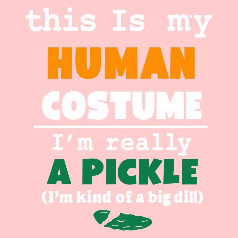 C’est mon costume humain, je suis vraiment un cornichon