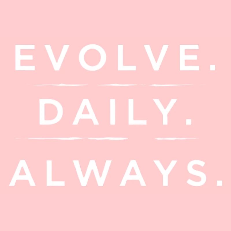 Evolve Daily Always Typography Art