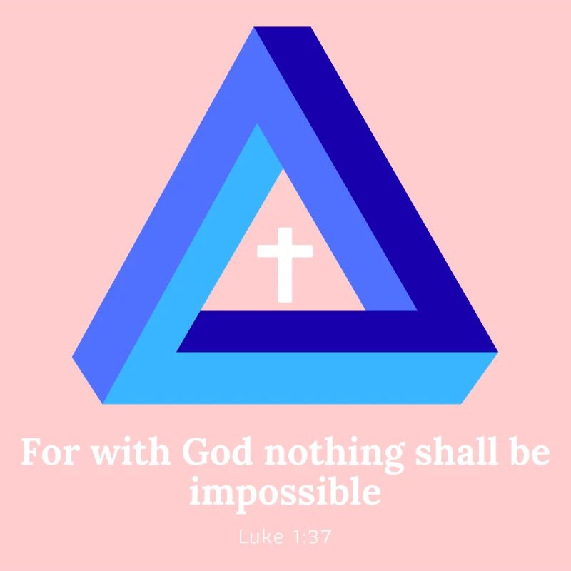 For with God nothing shall be impossible. Luke