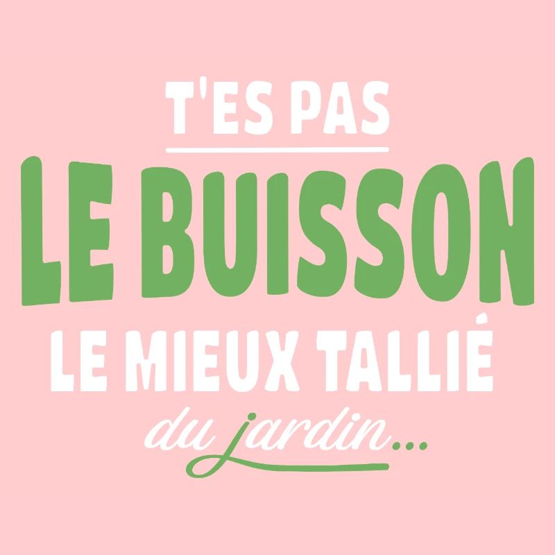 T'es pas le buisson le mieux taillé – expression