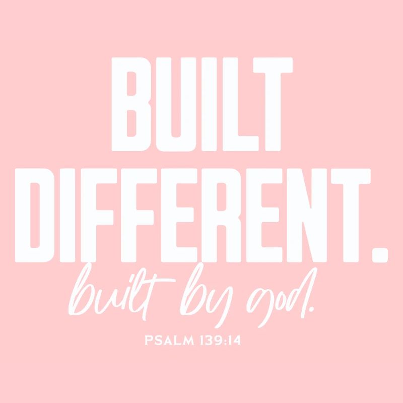 Built Different Built By God Psalm 139:14