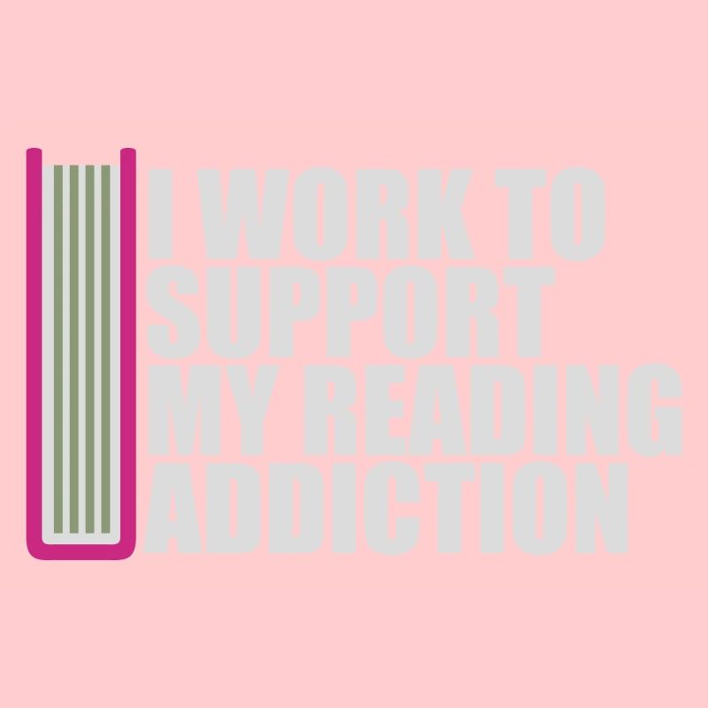 I Work To Support My Reading Addiction Bücher Logo