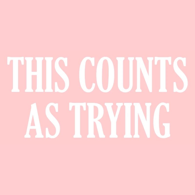 This Counts As Trying