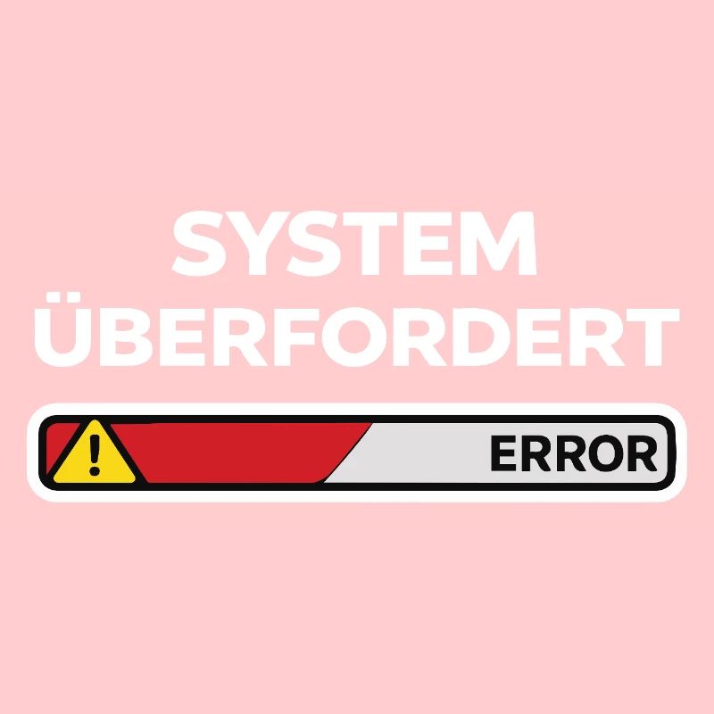 System überfordert Error
