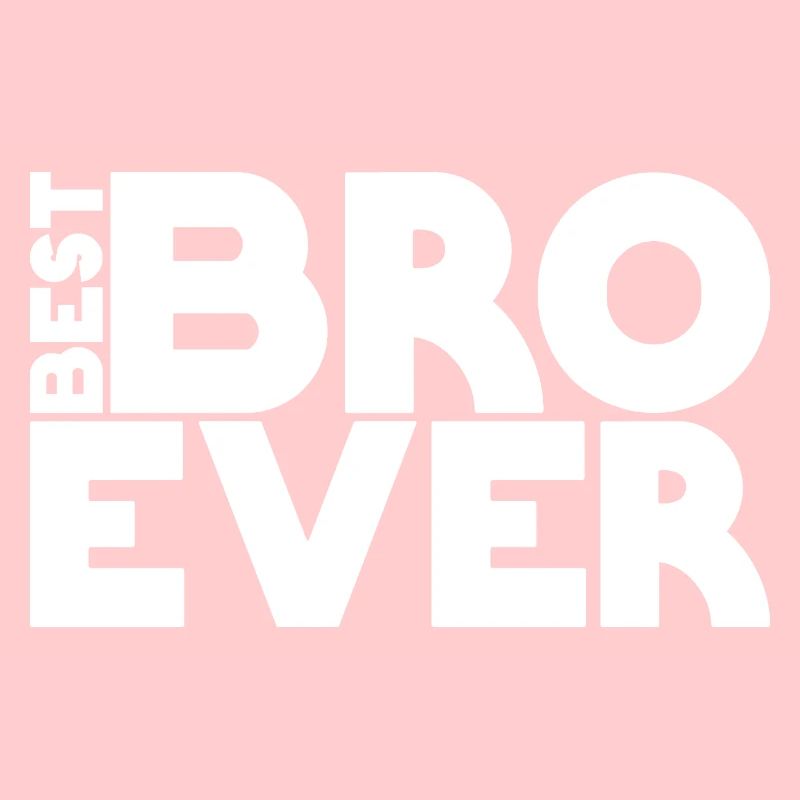best BRO ever 