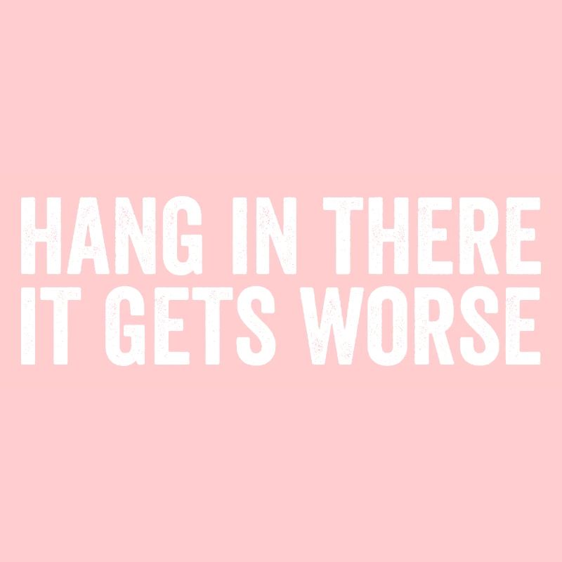 Bleib dran, es wird schlimmer