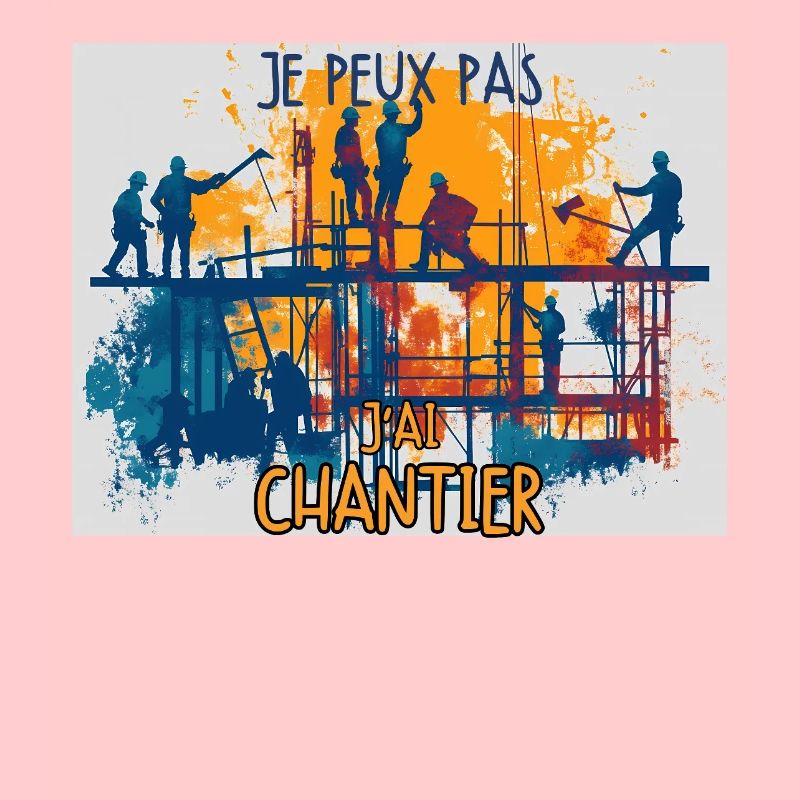 Chantier ouvrier Rires garantis