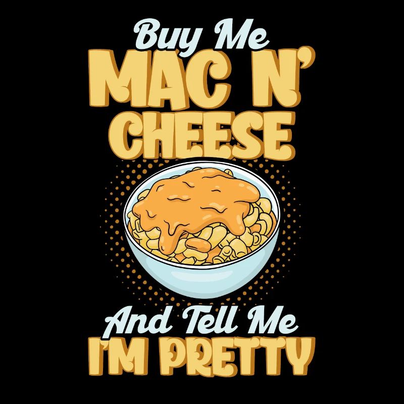 Mac N Cheese Geschenk Spruch Mac N Cheese