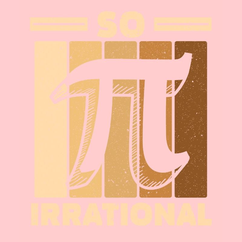 So Irrational Math Lover Math Teacher Pi Day