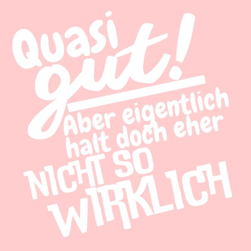 Quasi gut
