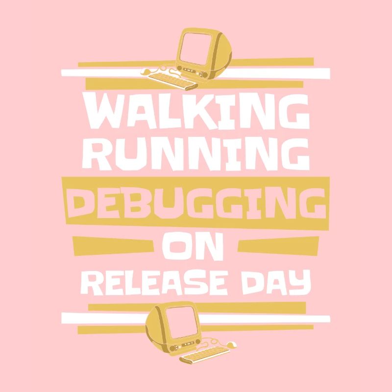 Walking Running Debugging Release Day Coder