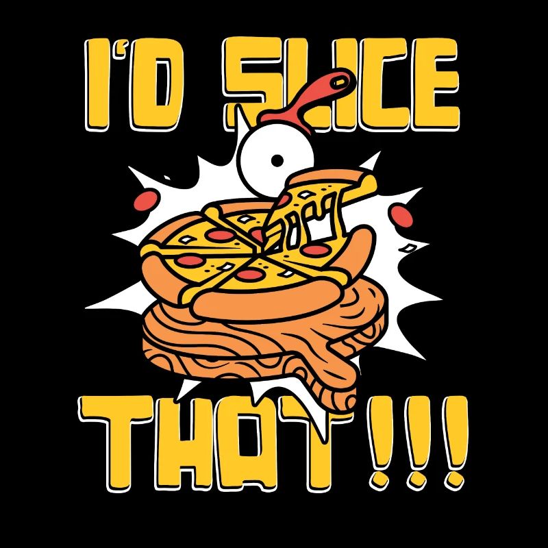 I'd Slice That Pizzaofen Pizza Pizzablech