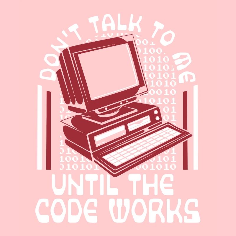 Until The Code Works Softwareingenieur Coder
