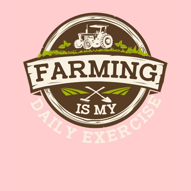 Farming Is My Daily Exercise Biobauer Bauer