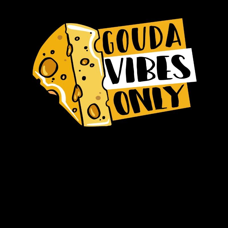 Gouda Vibes Only Maker Queso Amateur de fromager
