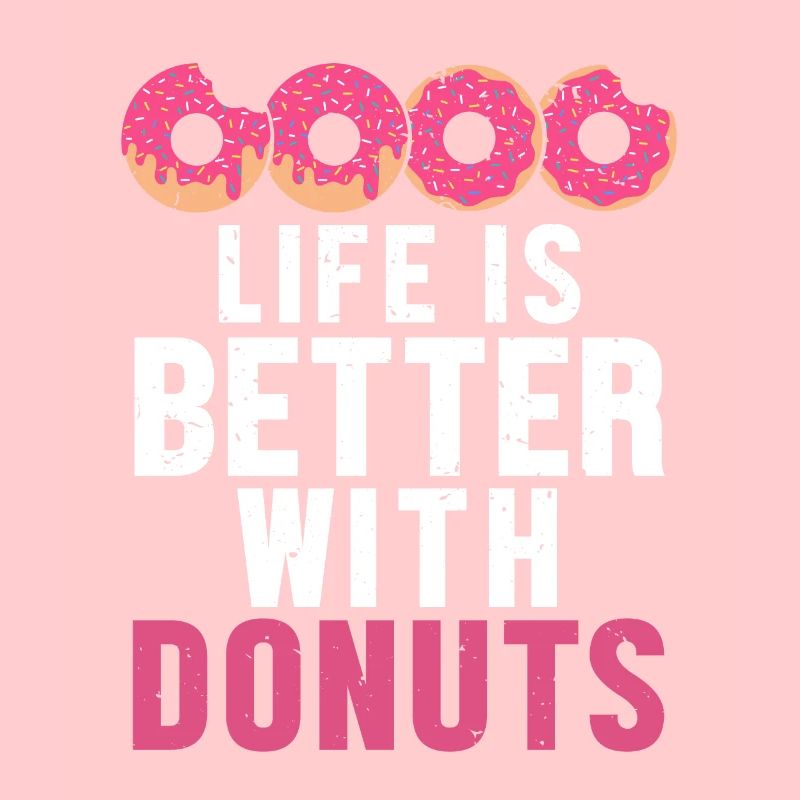 Das Leben ist besser mit Donuts Donuts Glazed Maker