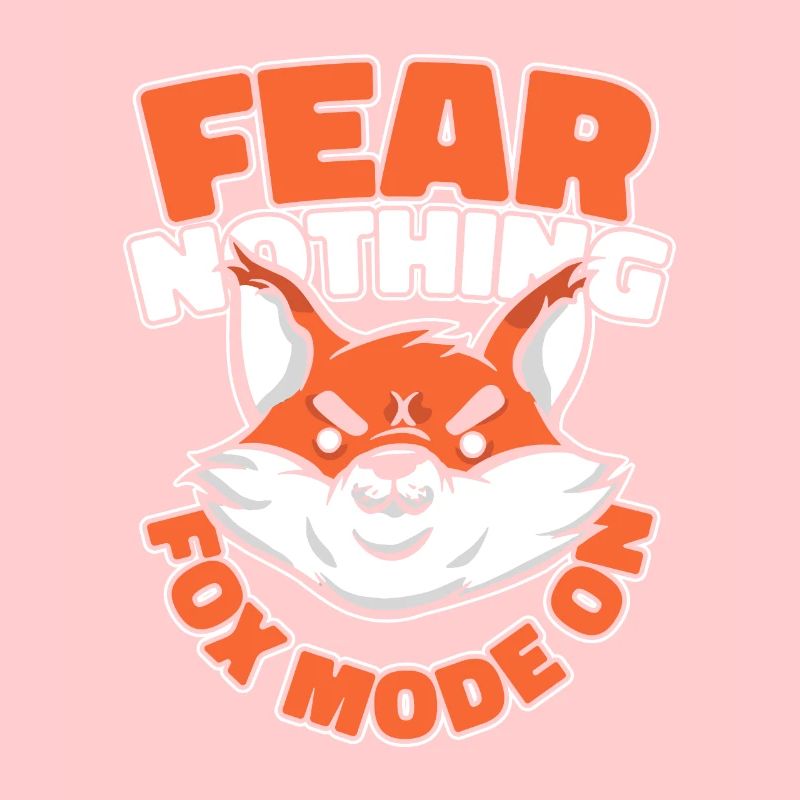 Fear Nothing Fox Mode auf Caninae Red Fox Canidae