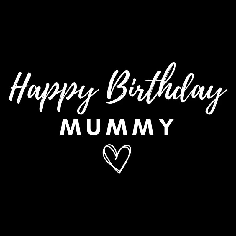 Happy Birthday Mummy