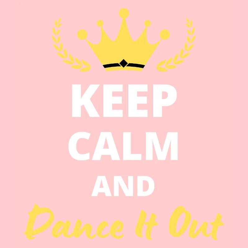 Keep Calm and Dance it Out