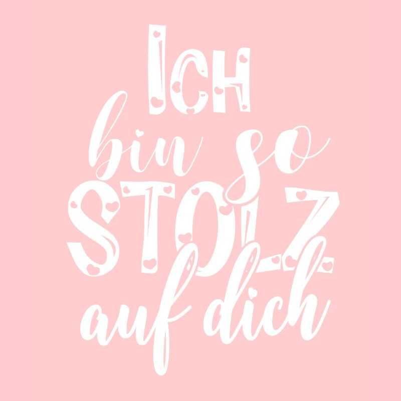 Ich bin so stolz auf dich Spruch Anerkennung