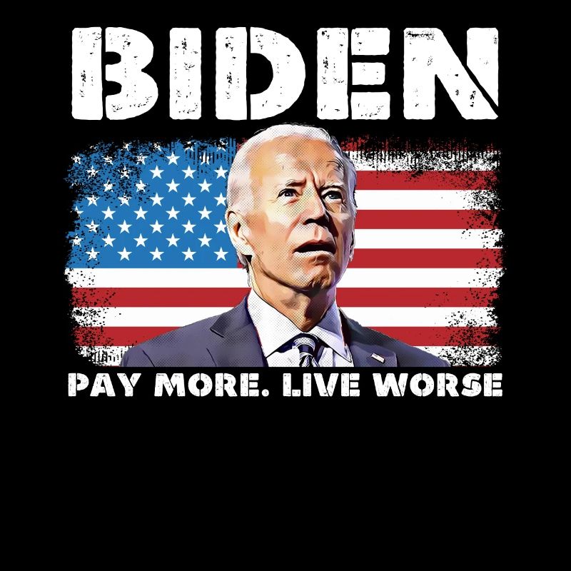 Biden Pay More Live Worse