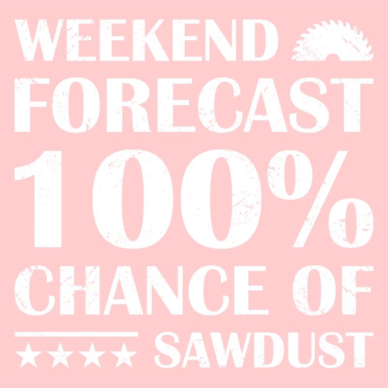 Carpenter Weekend Forecast Woodworking