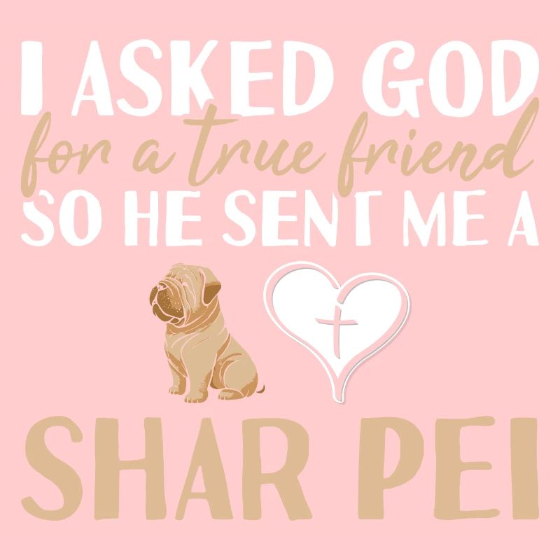 I Asked God Shar Pei