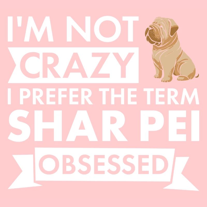 I Prefer Term Shar Pei Obsessed