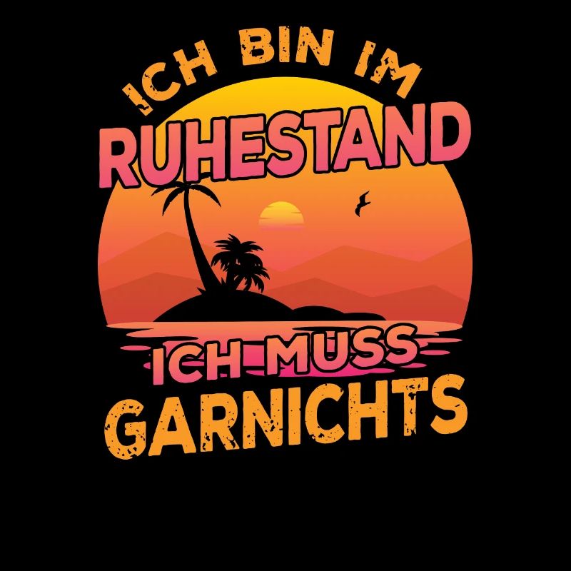 Ich Bin Im Ruhestand Ich Muss Garnichts Rentner