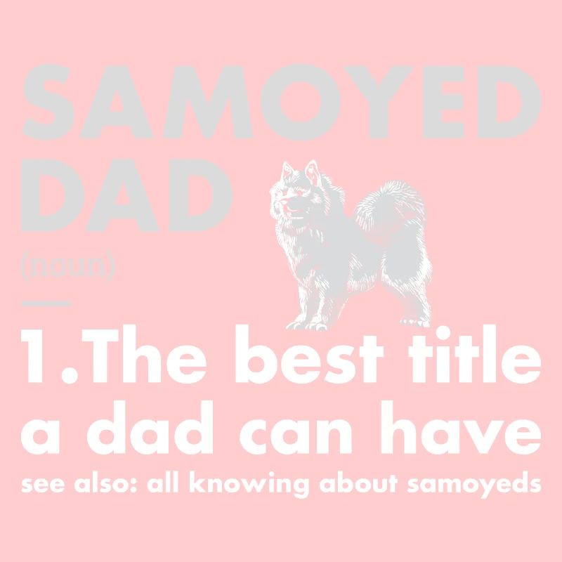 Samoyed Dad Definition