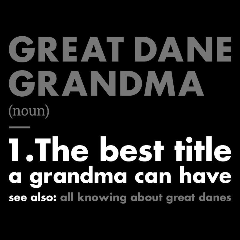 Great Dane Grandma Definition