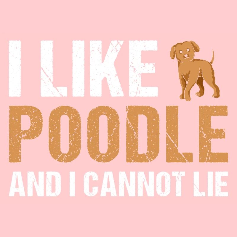 I Like Poodle And I Cannot Lie