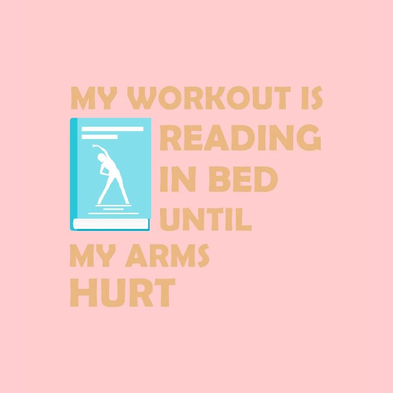 My Workout is Reading in Bed