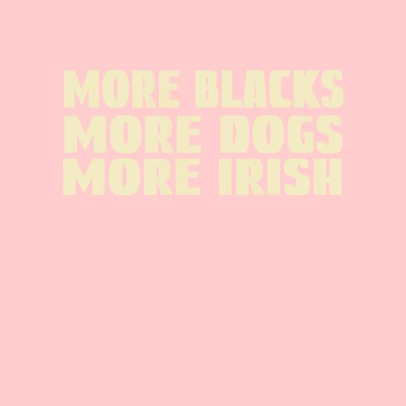 Plus de Noirs Plus de chiens Plus d’Irlandais