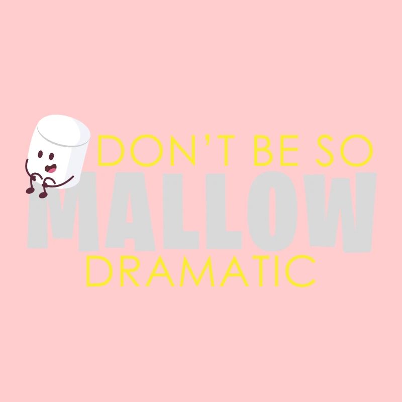 Marshmallow Dramatisch Spruch