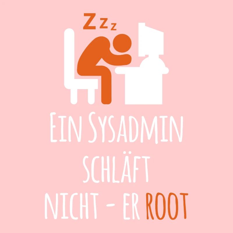 Ein Sysadmin schläft nich er Root Sysadmin