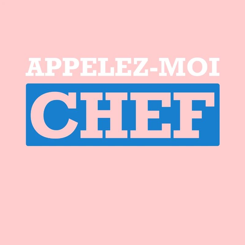 APPELEZ MOI CHEF