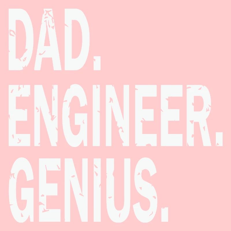 Dad Engineer Genius