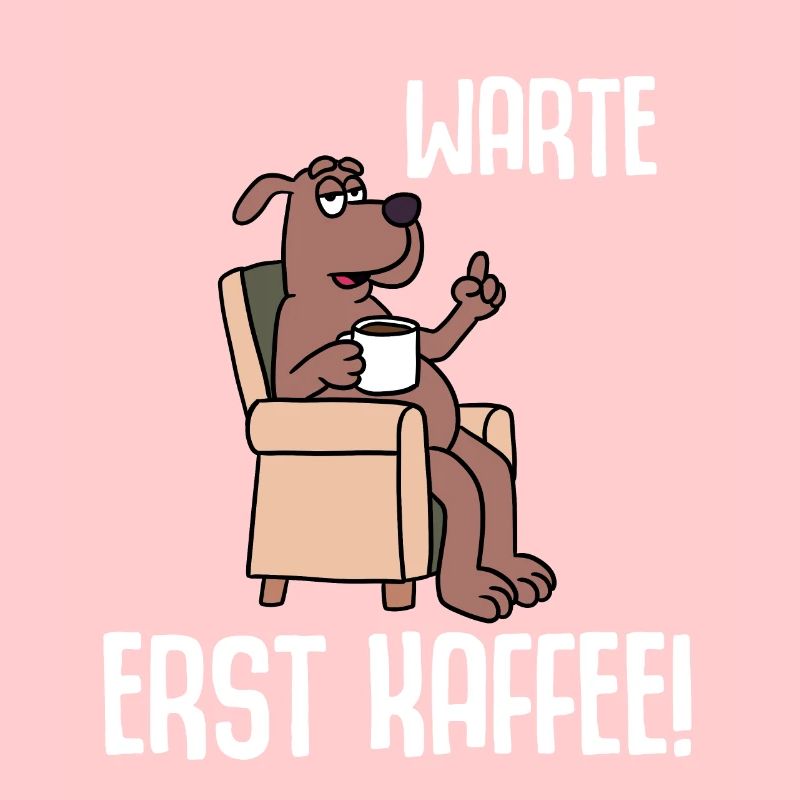 Warte Erst Kaffee