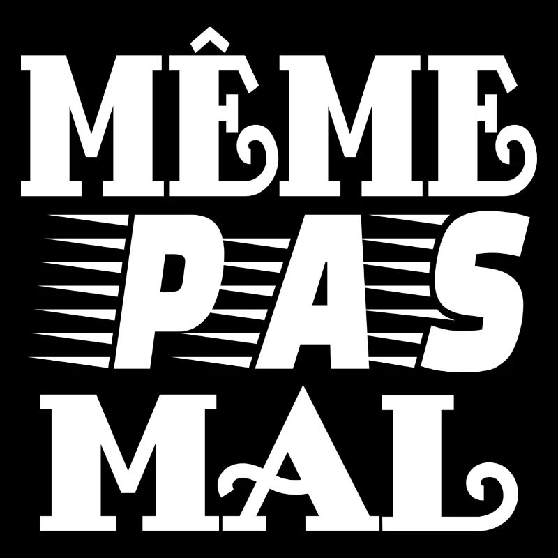 même pas mal