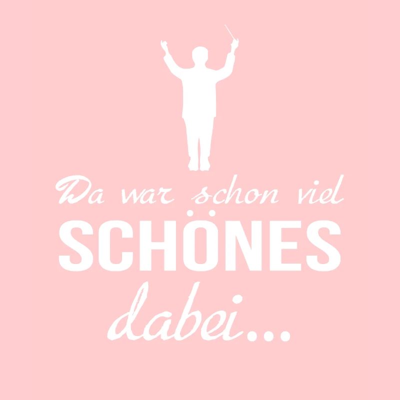 Da War Schon Viel Schönes Dabei... Dirigent