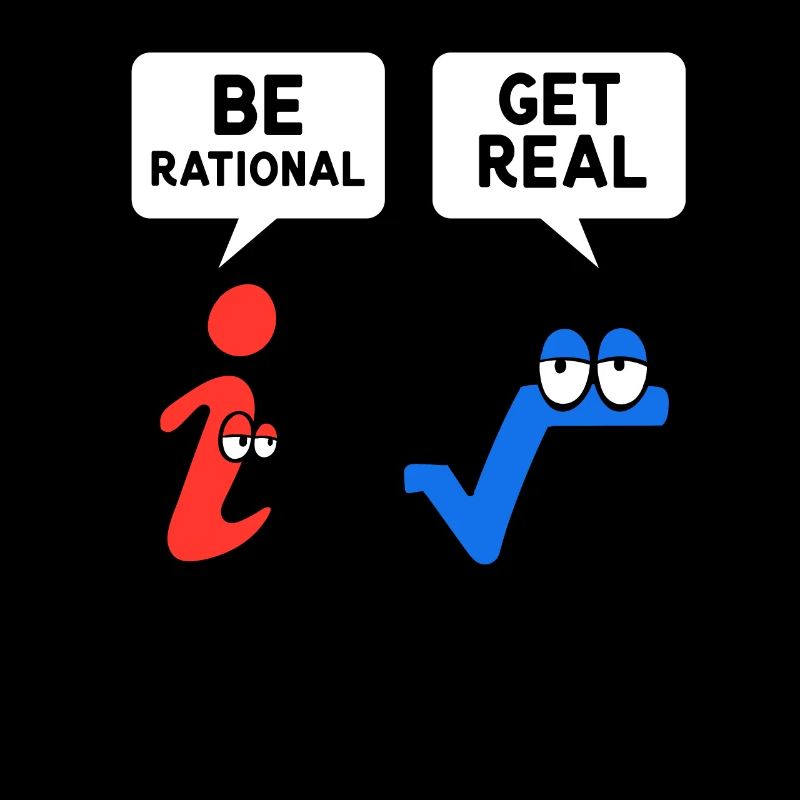 Be Rational Get Real