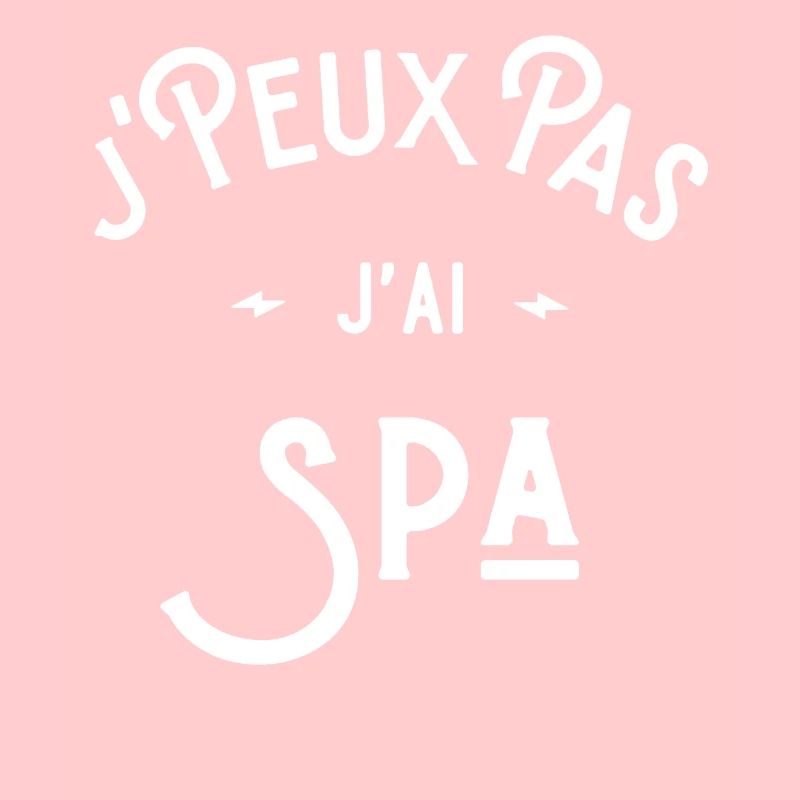 je peux pas j'ai spa idée cadeau humour citations